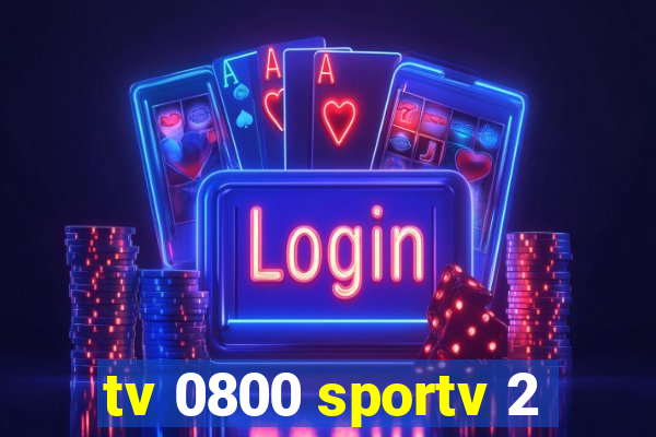 tv 0800 sportv 2